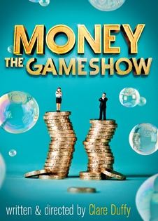 Money The Gameshow at Bush Theatre